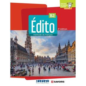 Edito B2 - Livre Eleve + Didierfle.App - 4Eme Ed.