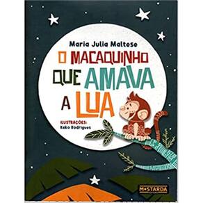 Macaquinho Que Amava A Lua, O