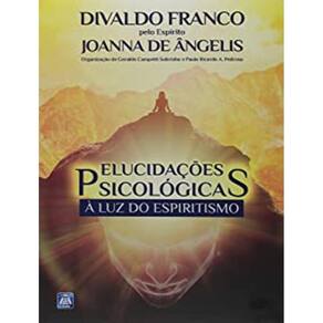 Elucidacoes Psicologicas A Luz Do Espiritismo
