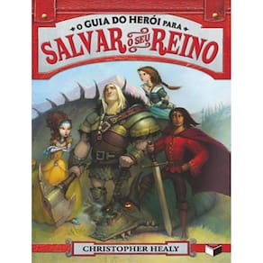 Guia Do Heroi Para Salvar O Reino, O - Vol. 1