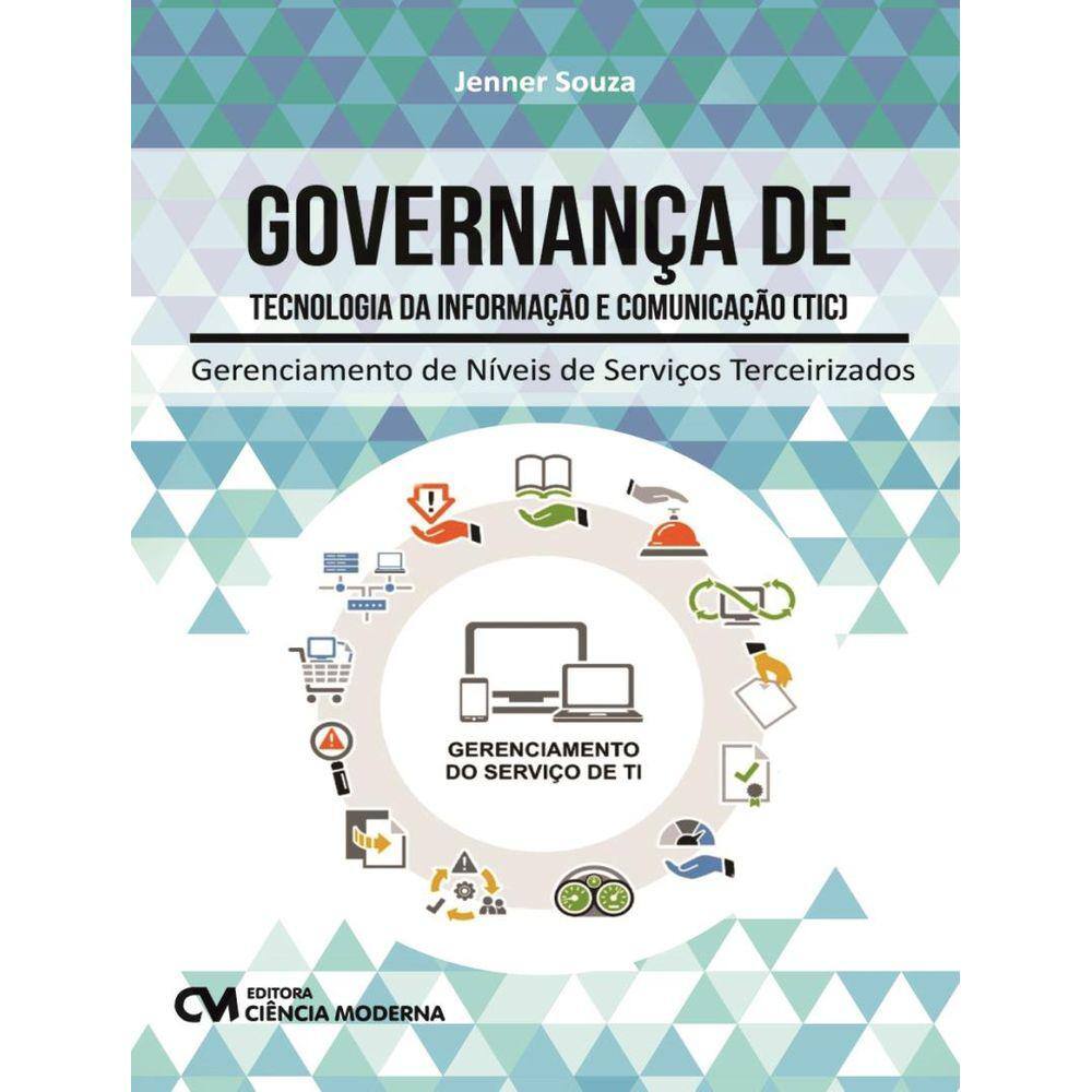 Governanca De Tecnologia Da Informacao E Comunicacao (Tic)