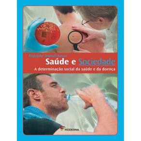Saude E Sociedade - A Determinacao Social Da Saude E Da Doenca