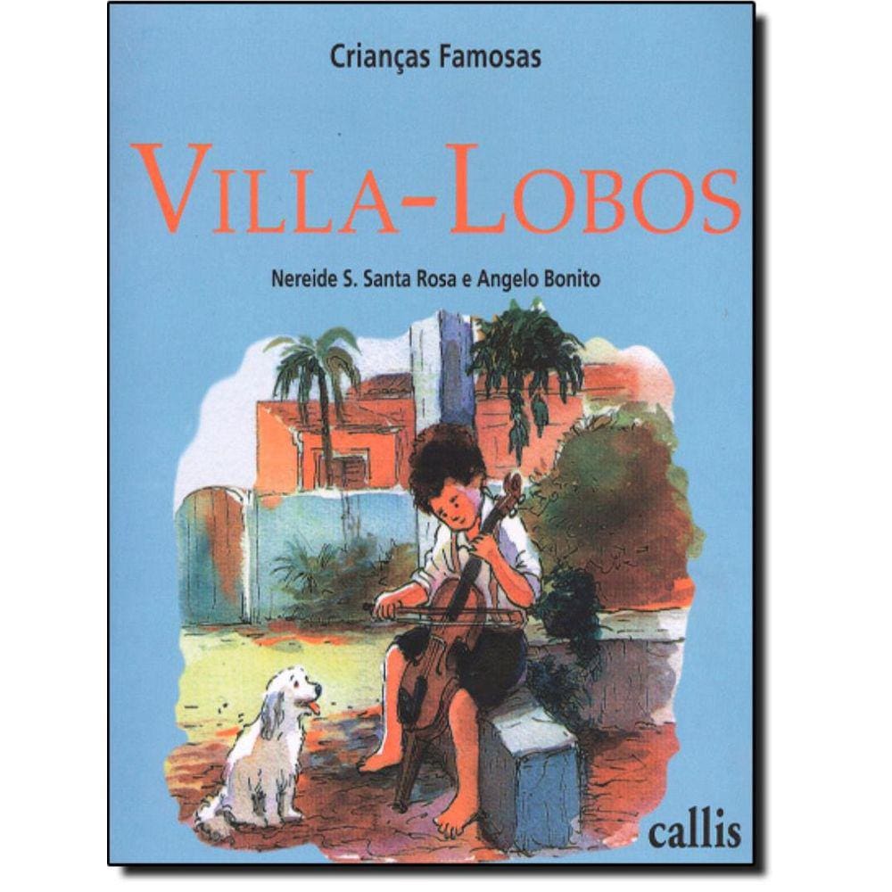 Villa Lobos - Criancas Famosas - 2ª Ed