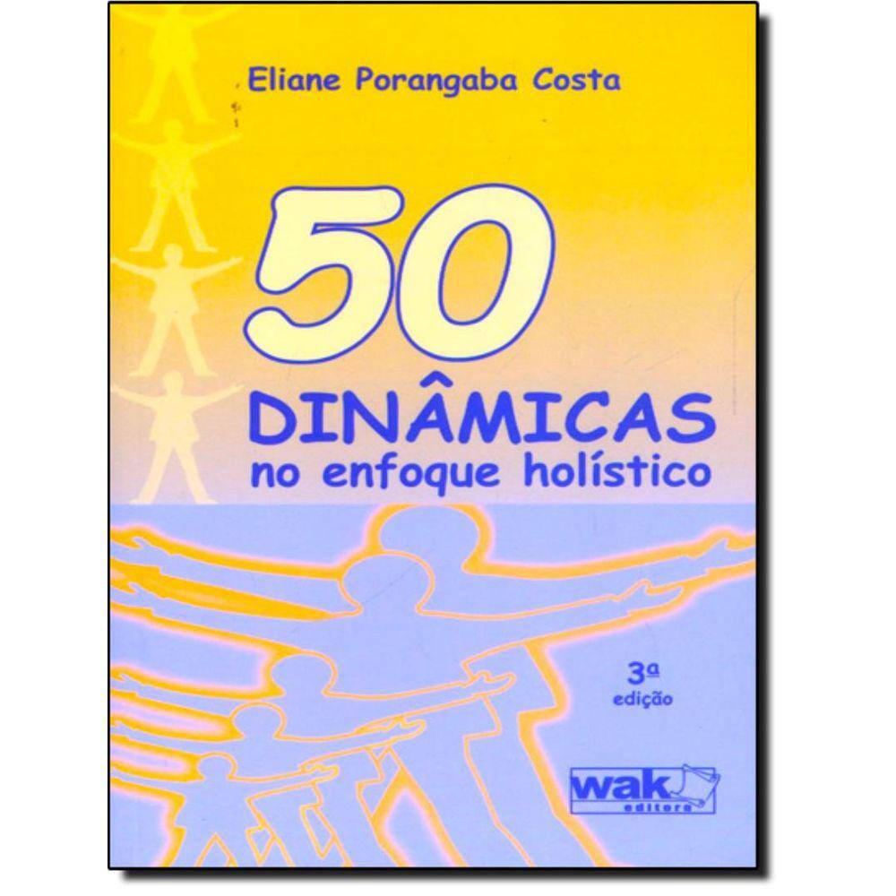 50 Dinamicas No Enfoque Holistico - 3ª Ed