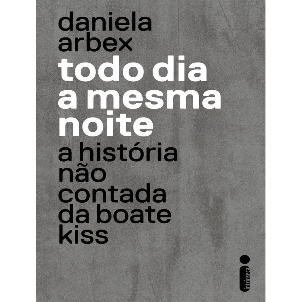 Todo Dia A Mesma Noite