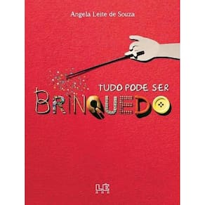 Tudo Pode Ser Brinquedo