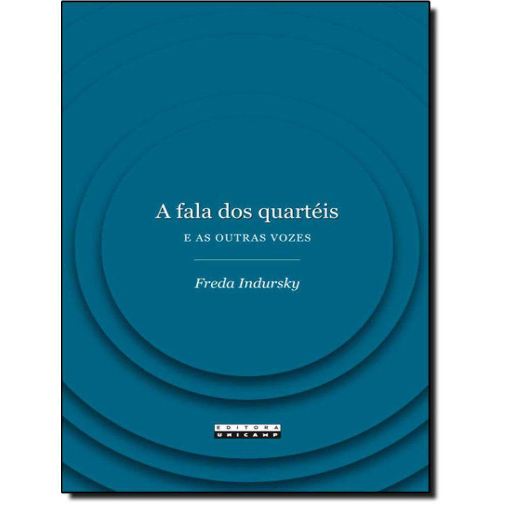 A Fala Dos Quarteis E As Outras Vozes