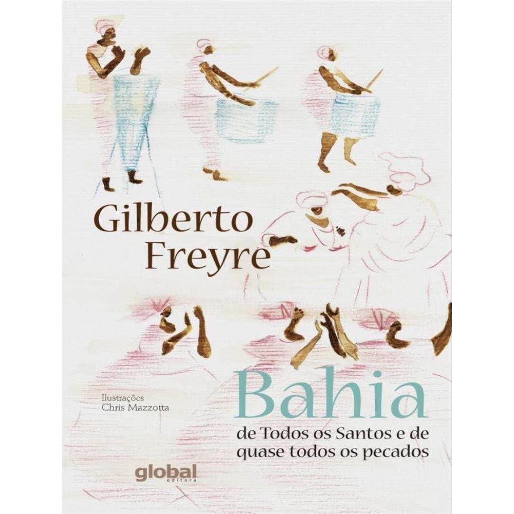 Bahia De Todos Os Santos E De Quase Todos Os Pecados