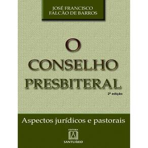 Conselho Presbiteral, O - 2ª Ed