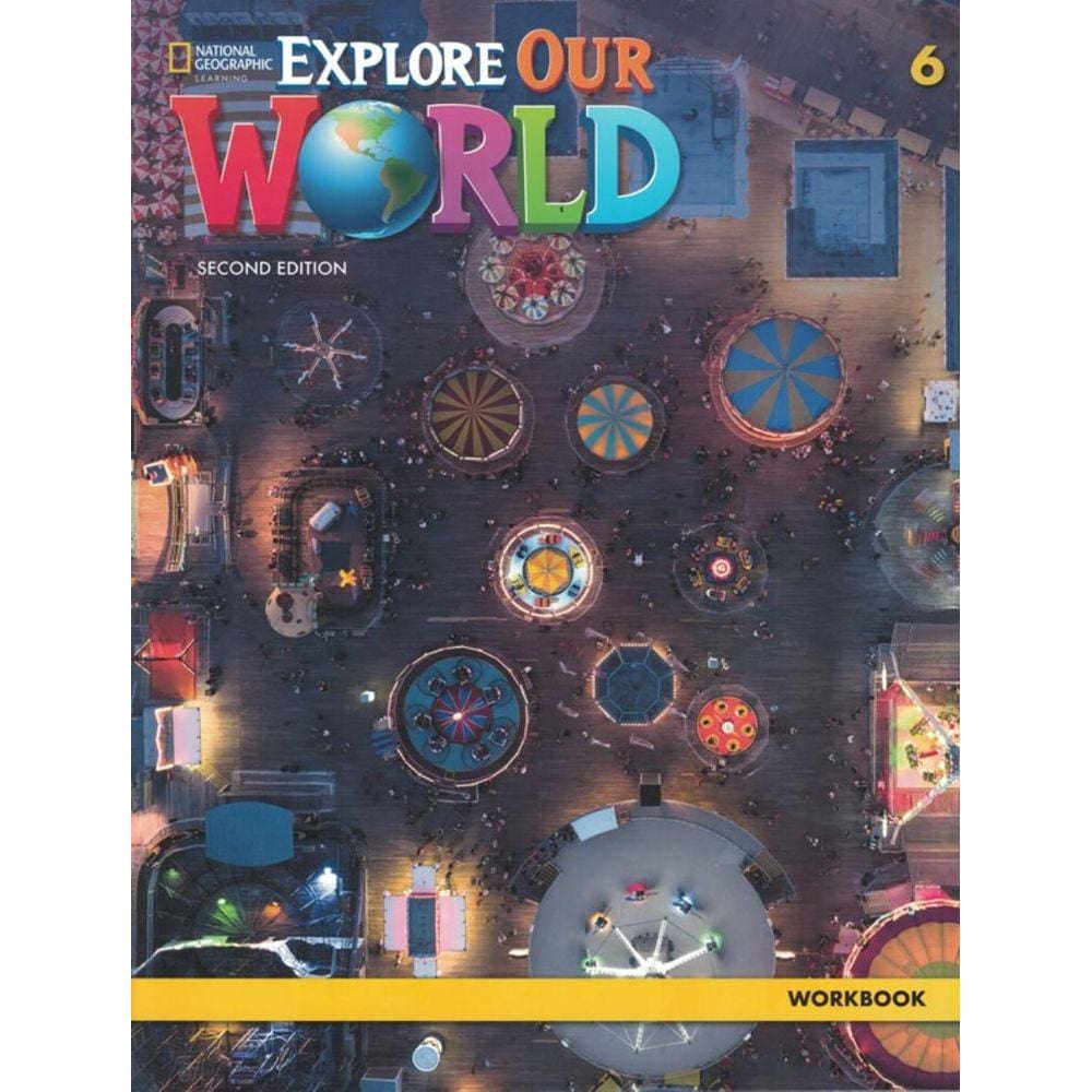 Explore Our World 6 Wb - 2Nd Ed