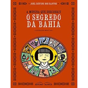 Menina Que Descobriu O Segredo Da Bahia, A
