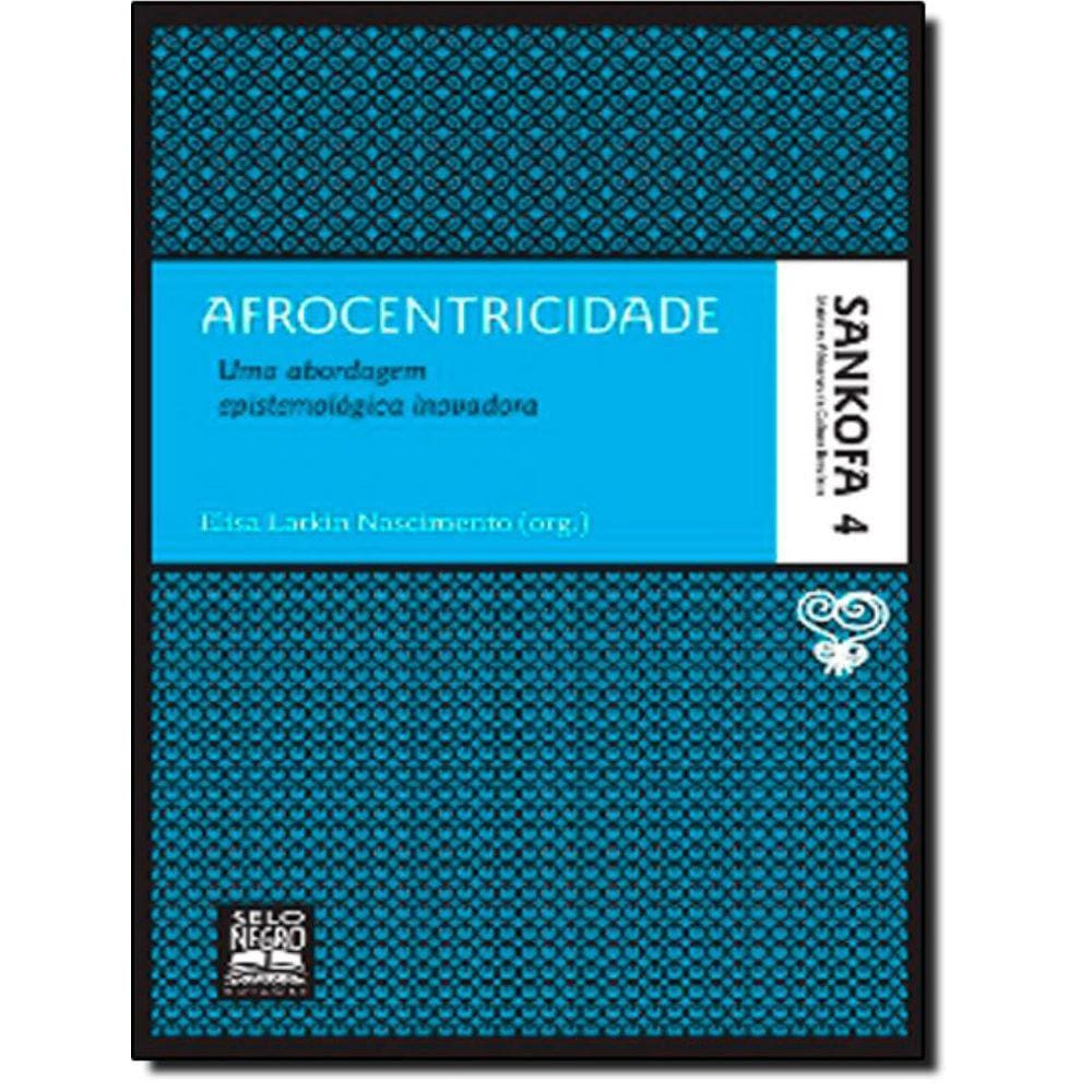 Afrocentricidade - Sankofa 4
