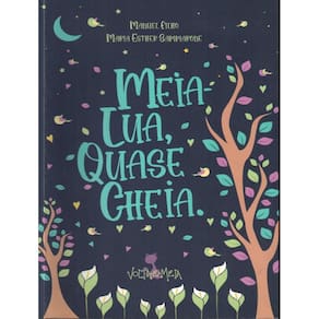 Meia-Lua, Quase Cheia - 1ª Ed