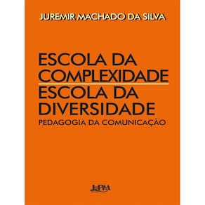 Escola Da Complexidade / Escola Da Diversidade