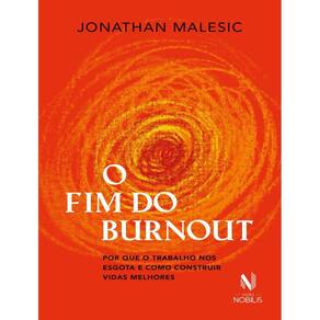 Fim Do Burnout, O