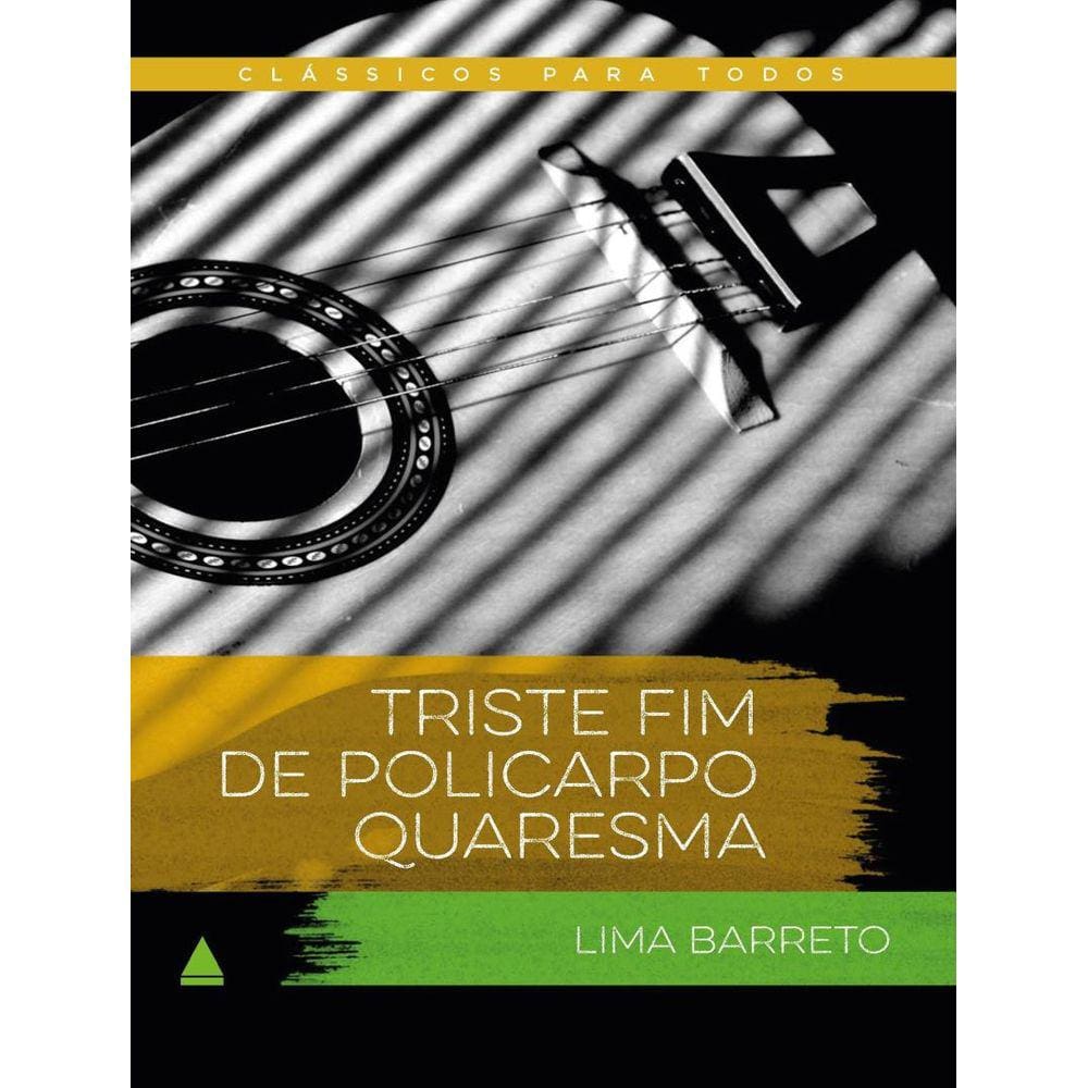 Triste Fim De Policarpo Quaresma - Classico Para Todos