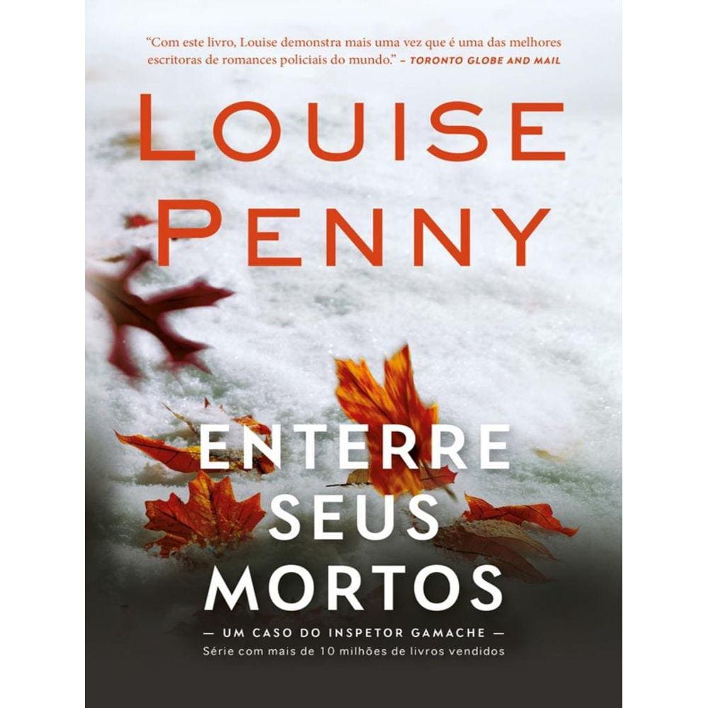 Enterre Seus Mortos – Serie Inspetor Gamache – Livro 6