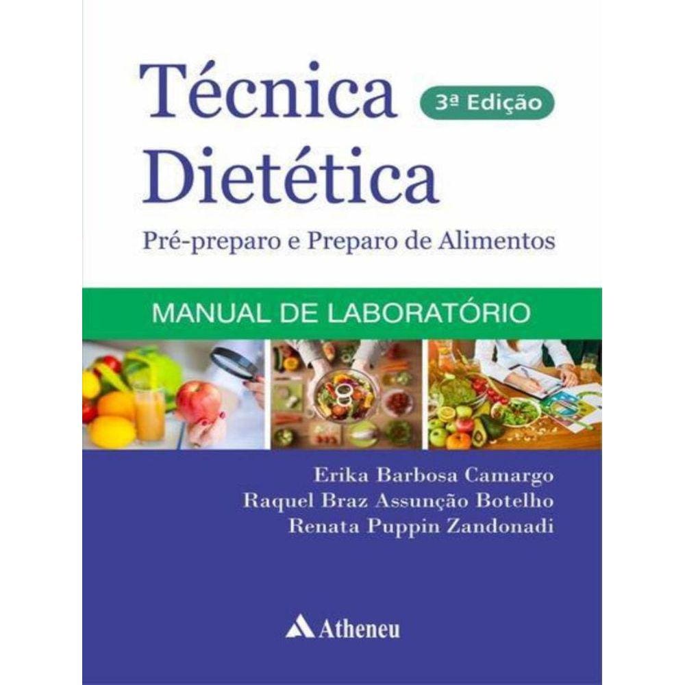 Tecnica Dietetica - Pre-Preparo E Preparo De Alimentos - 3ª Ed