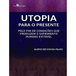 Utopia Para O Presente