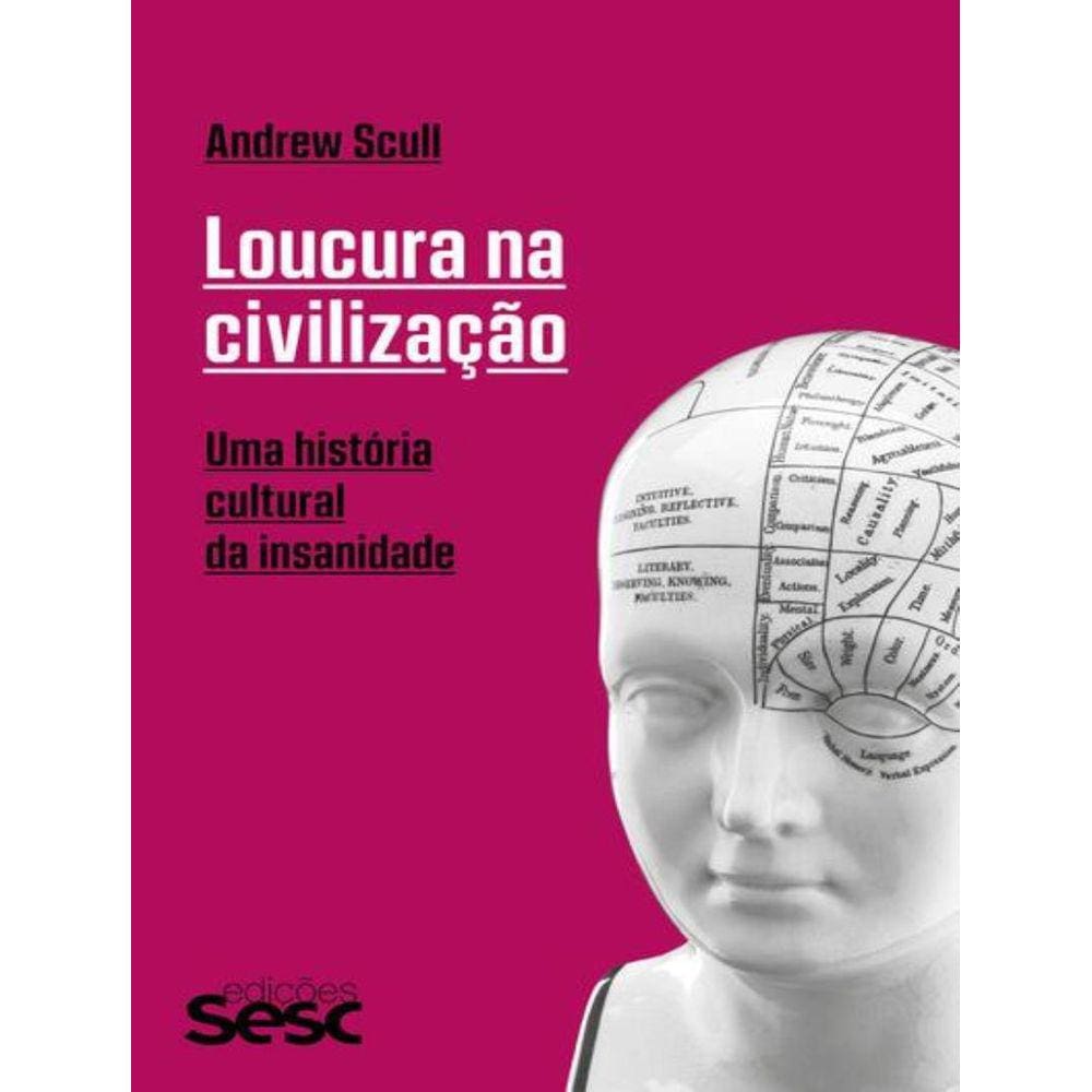 Loucura Na Civilizacao