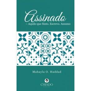 Assinado – Aquilo Que Sinto Escrevo Assumo
