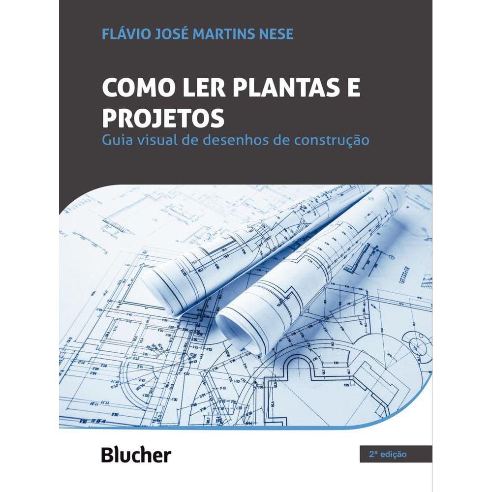 Como Ler Plantas E Projetos - 2ª Ed