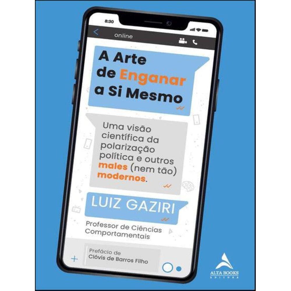 Arte De Enganar A Si Mesmo, A