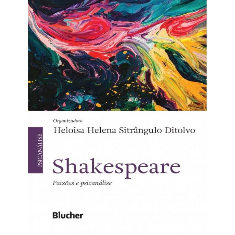 Shakespeare - Paixoes E Psicanalise