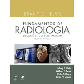 Brant E Helms Fundamentos De Radiologia - Diagnostico Por Imagem - 5ª Ed