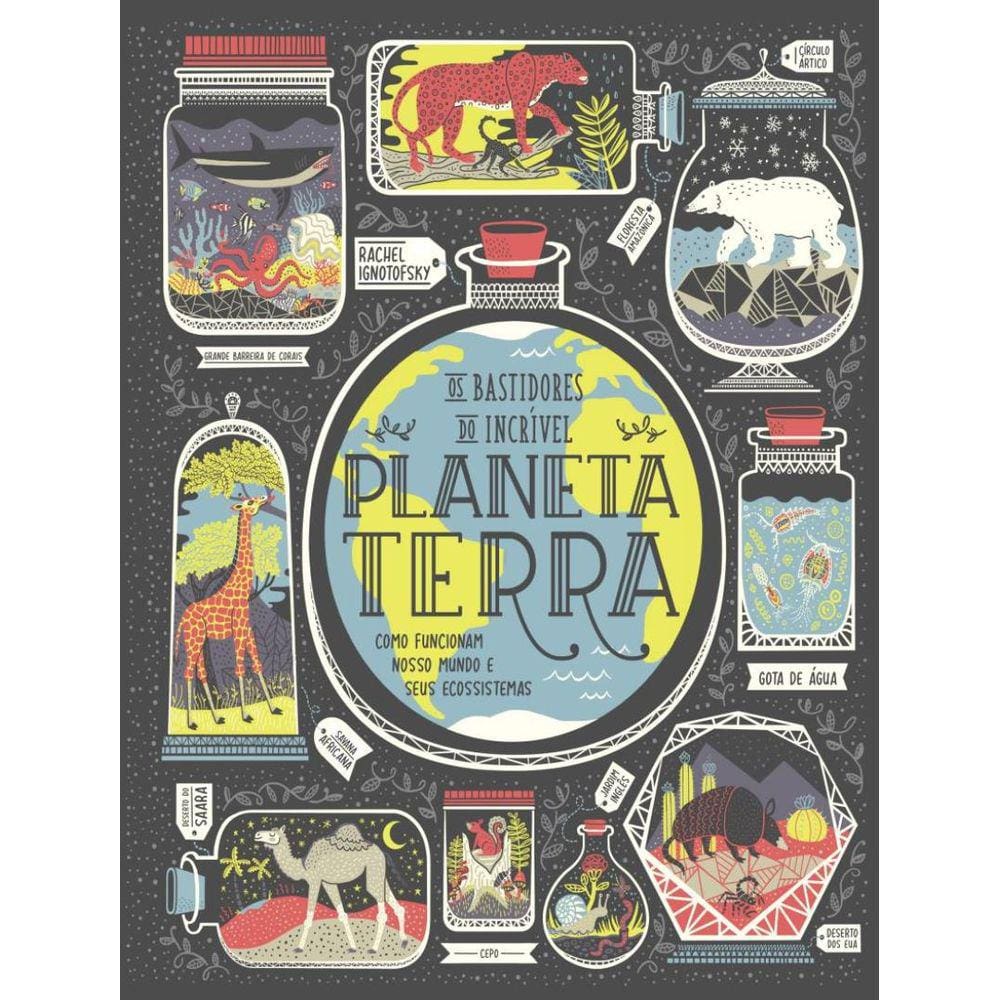 Bastidores Do Incrivel Planeta Terra - Como Funcionam Nosso Mundo E Seus Ecossistemas,Os