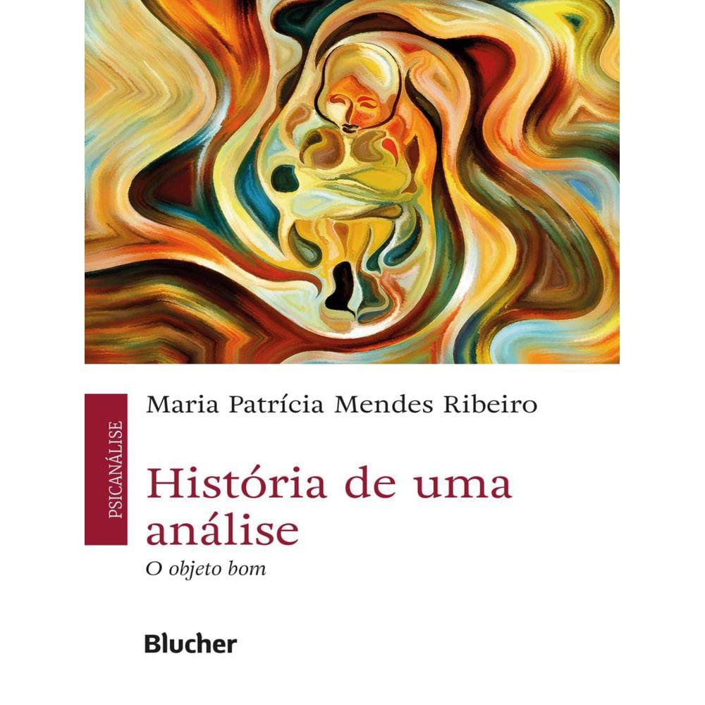 Historia De Uma Analise - O Objeto Bom