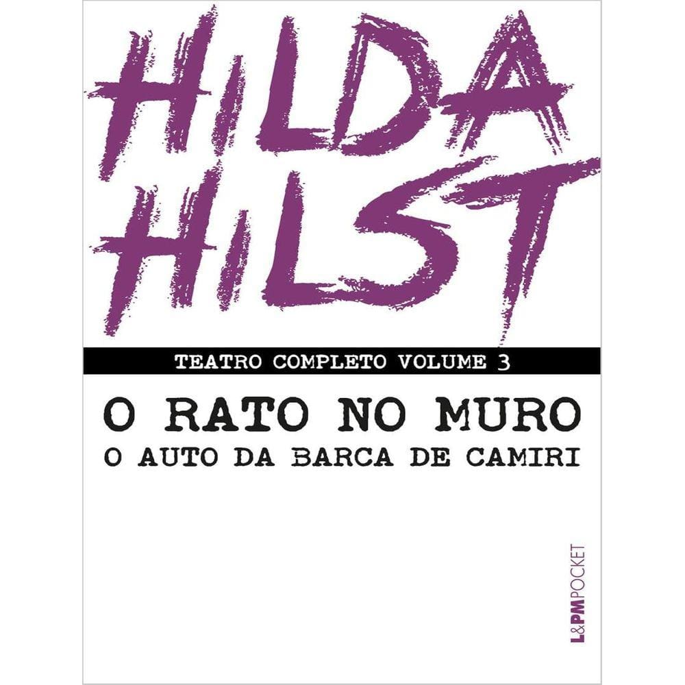 Teatro Completo - O Rato No Muro E O Auto Da Barca De Camiri - Vol. 3