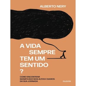Vida Sempre Tem Um Sentido?, A