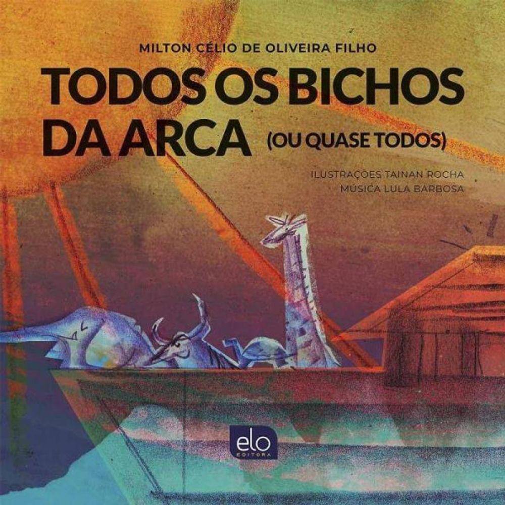 Todos Os Bichos Da Arca (Ou Quase Todos)