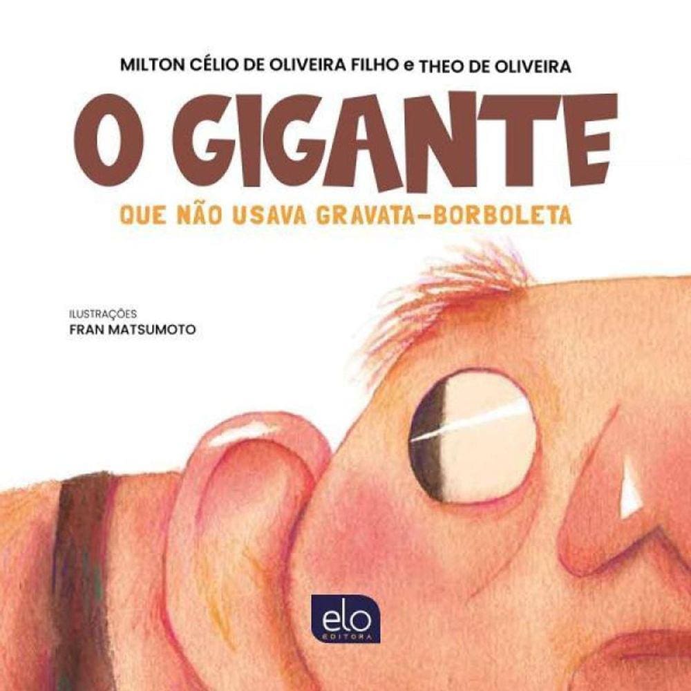 O Gigante Que Não Usava Gravata Borboleta