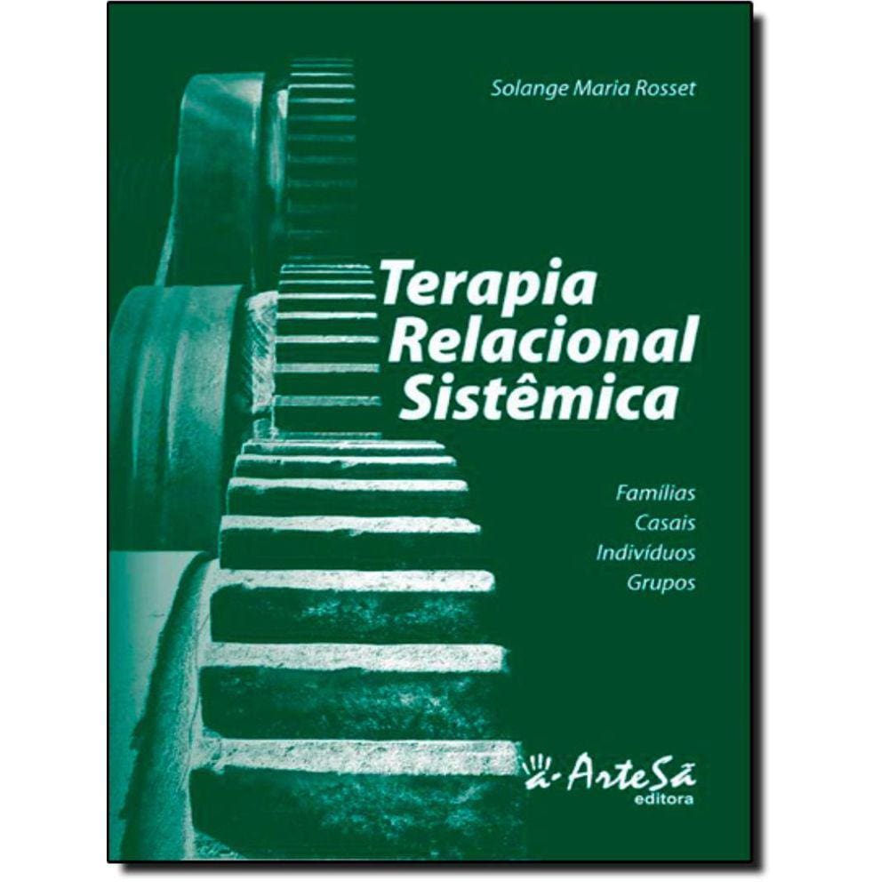 Terapia Relacional Sistemica - Familias, Casais, Individuos, Grupos