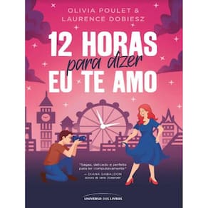 12 Horas Para Dizer Eu Te Amo