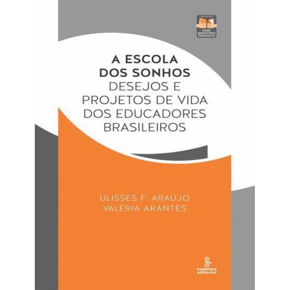 Escola Dos Sonhos, A