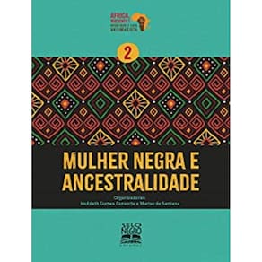 Mulher Negra E Ancestralidade