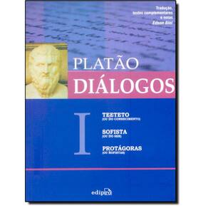 Dialogos - Volume 1 - Teeteto, Sofista, Protagoras