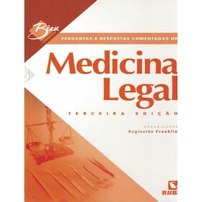 Bizu Comentado, Perguntas E Respostas Comentadas De Medicina Legal - 3ª Ed