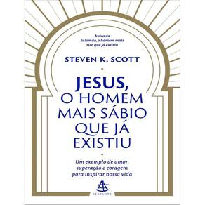 Jesus, O Homem Mais Sabio Que Ja Existiu