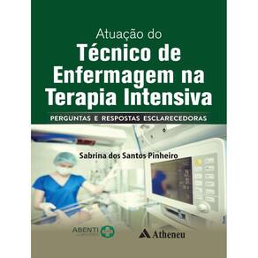 Atuacao Do Tecnico De Enfermagem Na Terapia Intensiva
