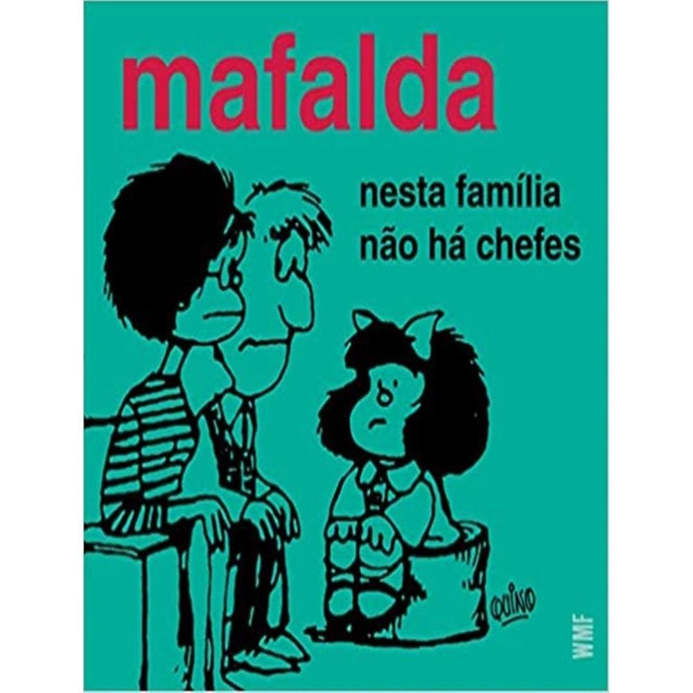 Mafalda - Nesta Familia Nao Ha Chefes
