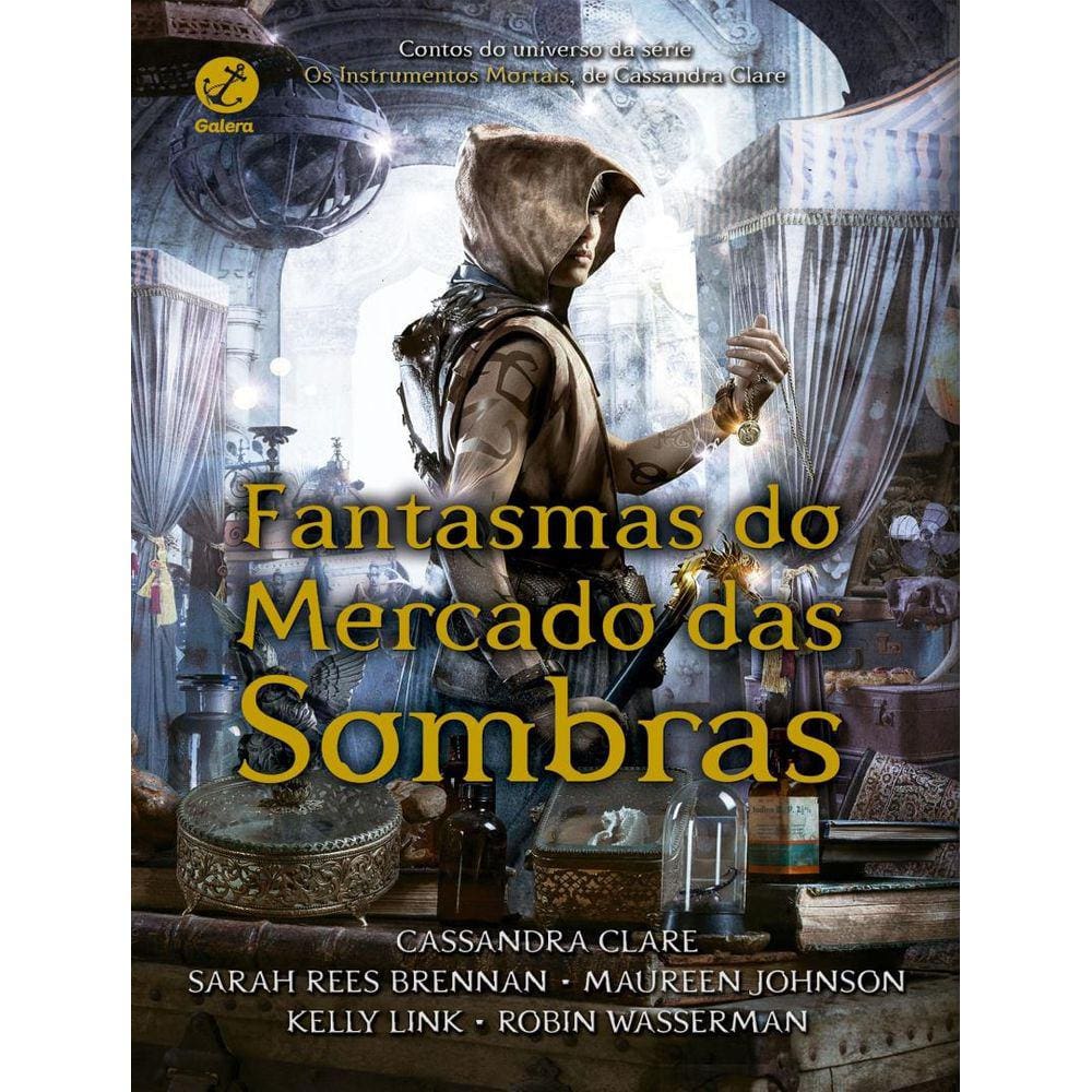 Fantasmas Do Mercado Das Sombras