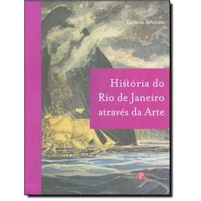 Historia Do Rio De Janeiro Atraves Da Arte