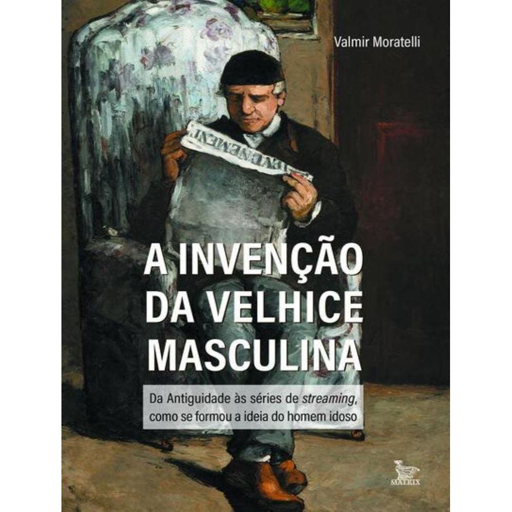 Invencao Da Velhice, A