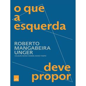 Que A Esquerda Deve Propor, O