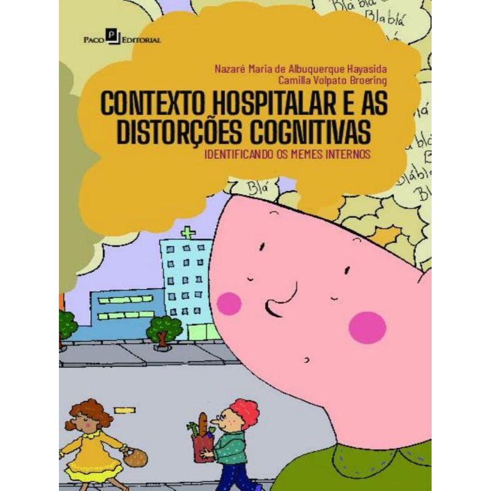 Contexto Hospitalar E As Distorcoes Cognitivas - Identificando Os Memes Internos