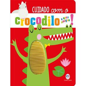 Cuidado Com O Crocodilo E Seus Amigos!